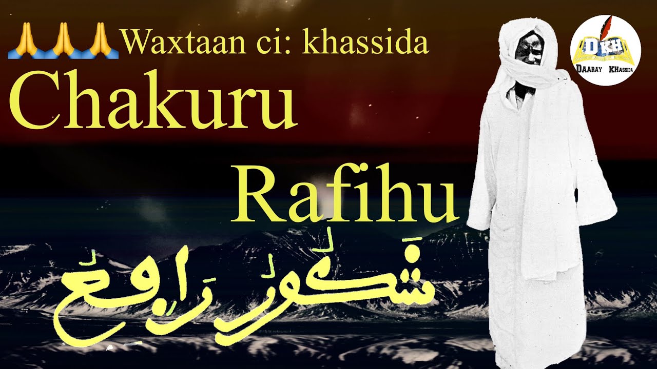 Waxtaan ci: khassida Chakuru Rafihu  #secret #serigne #touba