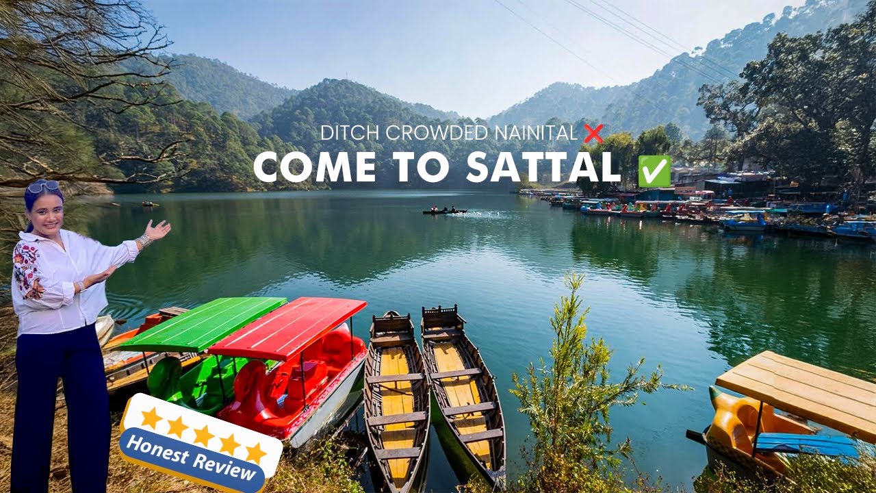 Is SATTAL worth Visiting🏕️? | SATTAL LAKE | 7 Lake 1 Feeling | Complete Story