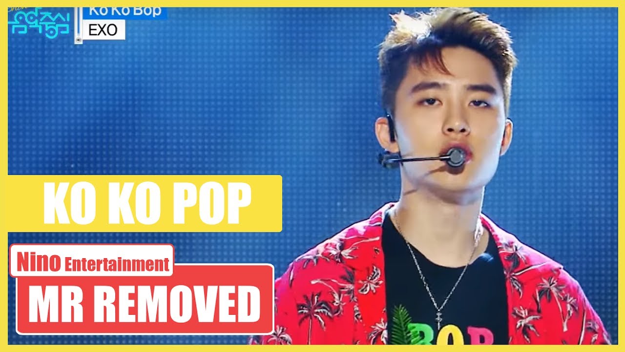 [MR Removed] 170722 EXO - Ko Ko Pop Music Core 엑소 - 코코밥