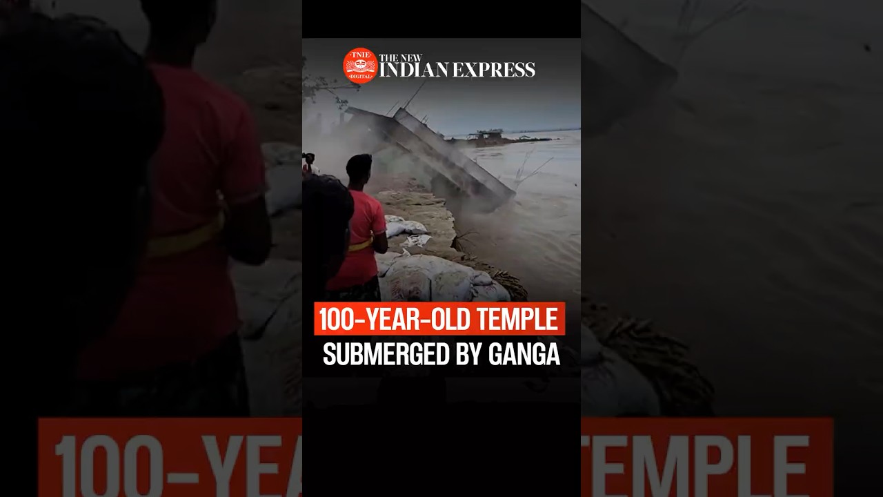 Century-old Durga temple washed away by Ganga River in Bihar&rsquo;s Bhagalpur