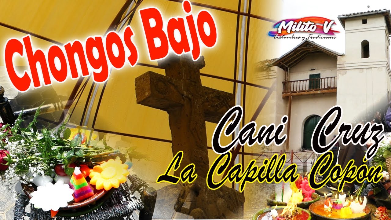 CANI CRUZ - CHONGOS BAJO ( tambien visitaremos La capilla Copón y su antigua Iglesia).