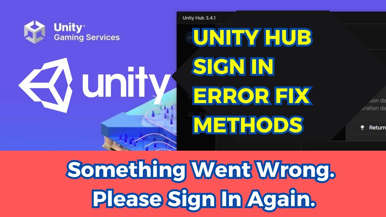 Something Went Wrong. Please Sign in Again. Unity Hub Fix Unity Hub Login Error