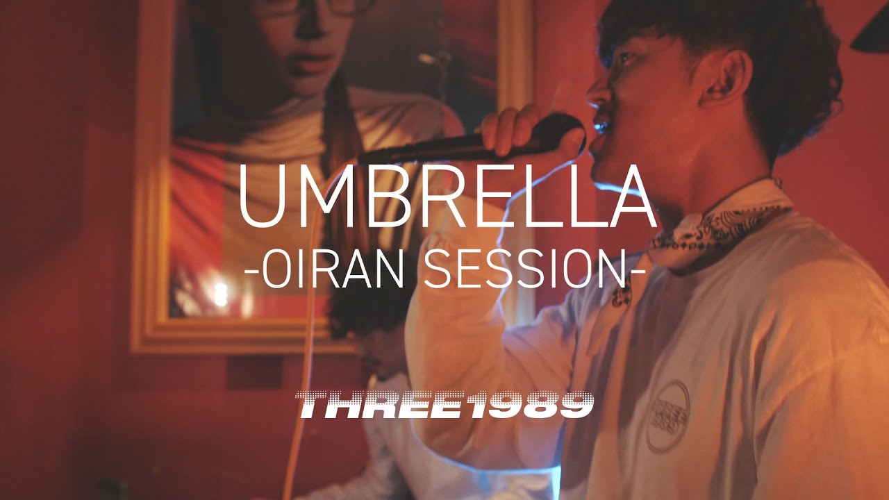 UMBRELLA -OIRAN SESSION-/ THREE1989