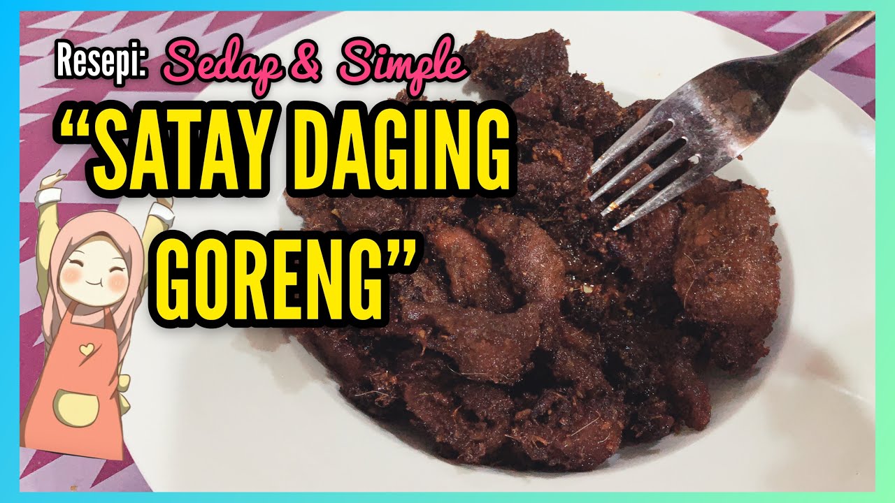 🟢RESEPI SATAY DAGING GORENG PALING MUDAH