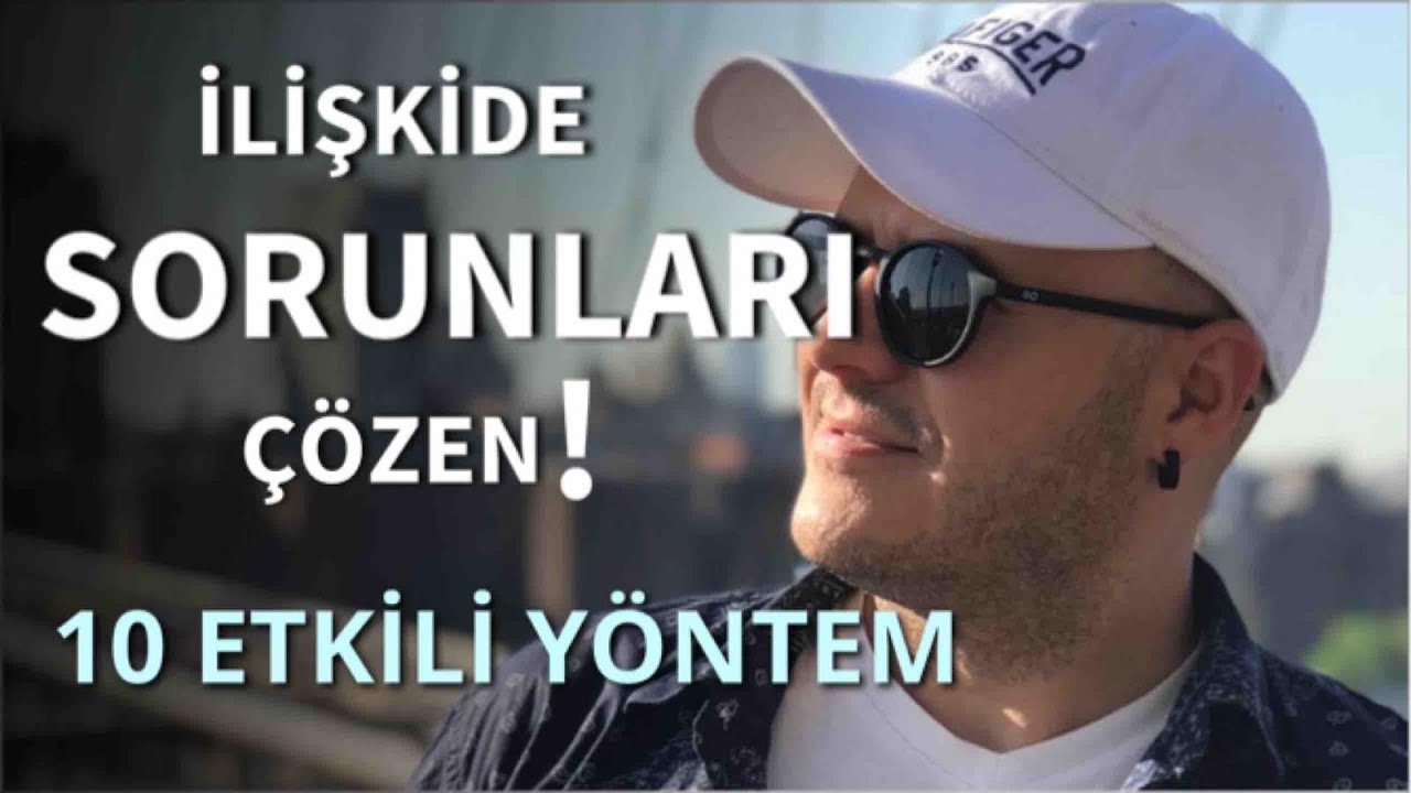KADIN ERKEK İLİŞKİLERİNDE PROBLEMLERİ ÇÖZEN 10 ETKİLİ ÇÖZÜM YÖNTEMİYLE MUTLULUĞU YAKALAYIN