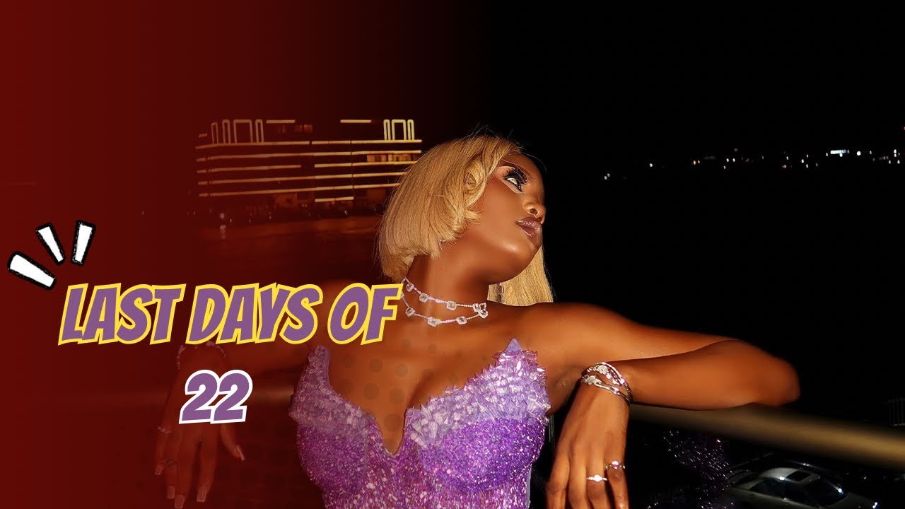 LAST DAYS OF 22💋 |got a birthday shoutout from my favorite YouTuber🥺