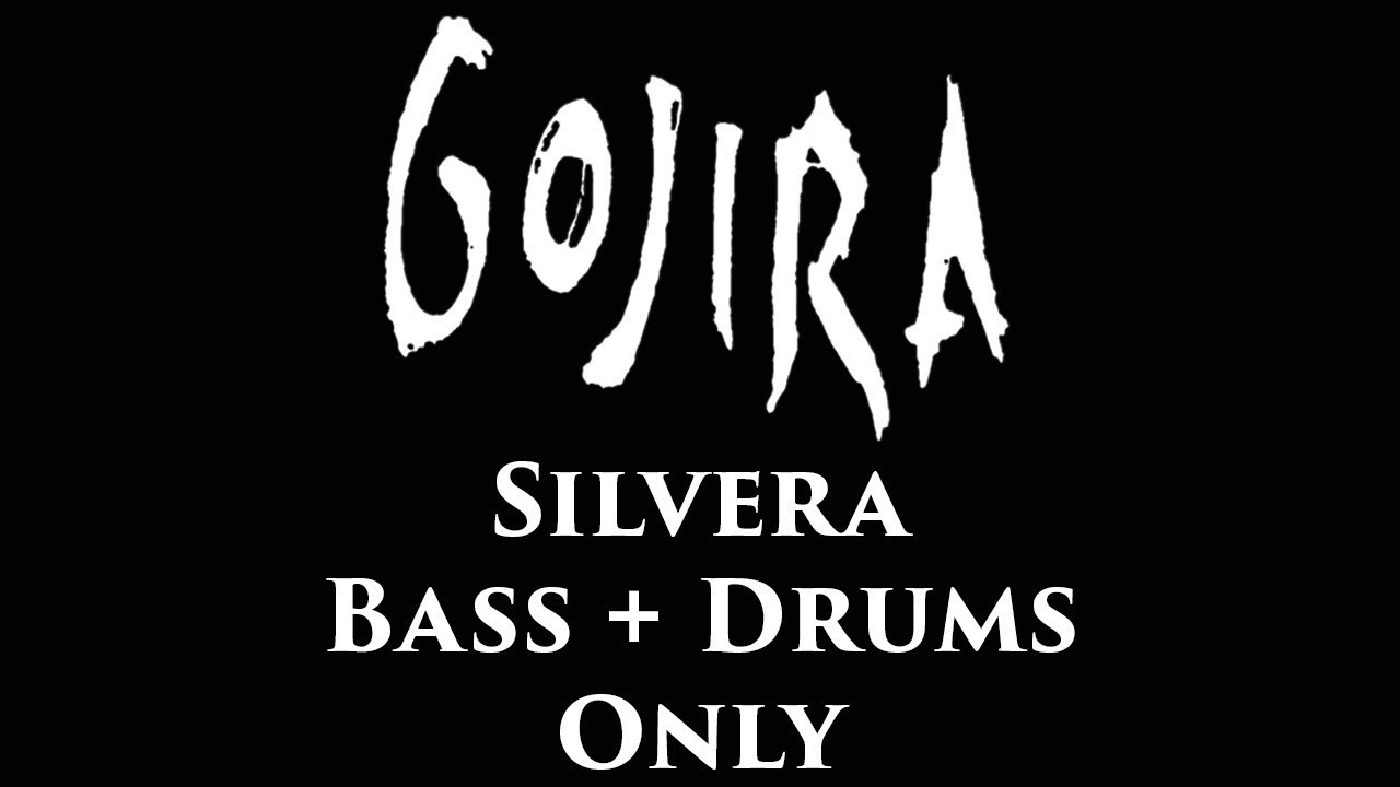 Gojira Silvera BASS + DRUMS ONLY