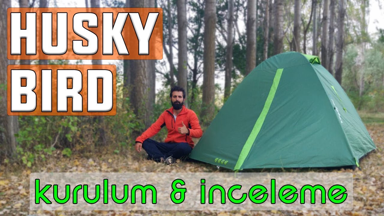 Husky Bird Kamp Çadırı - Kurulum Ve Detaylı İnceleme