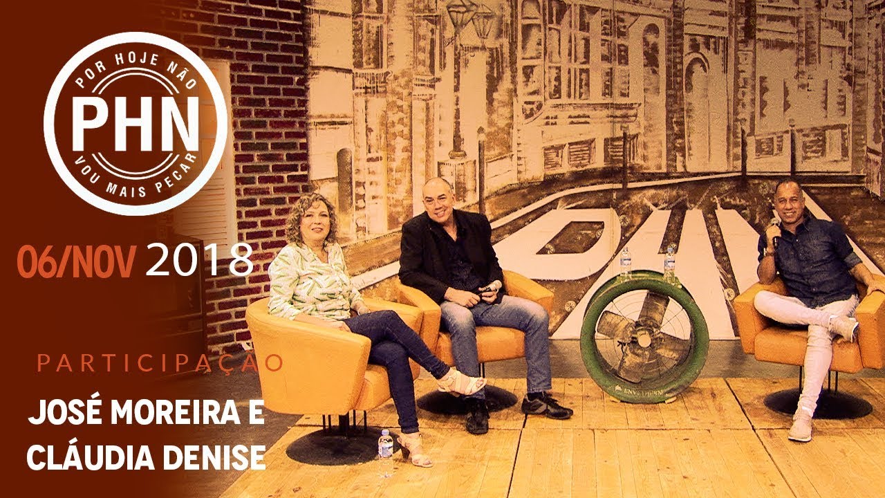 PHN - Participação - José Moreira e Cláudia Denise  (06/11/18)