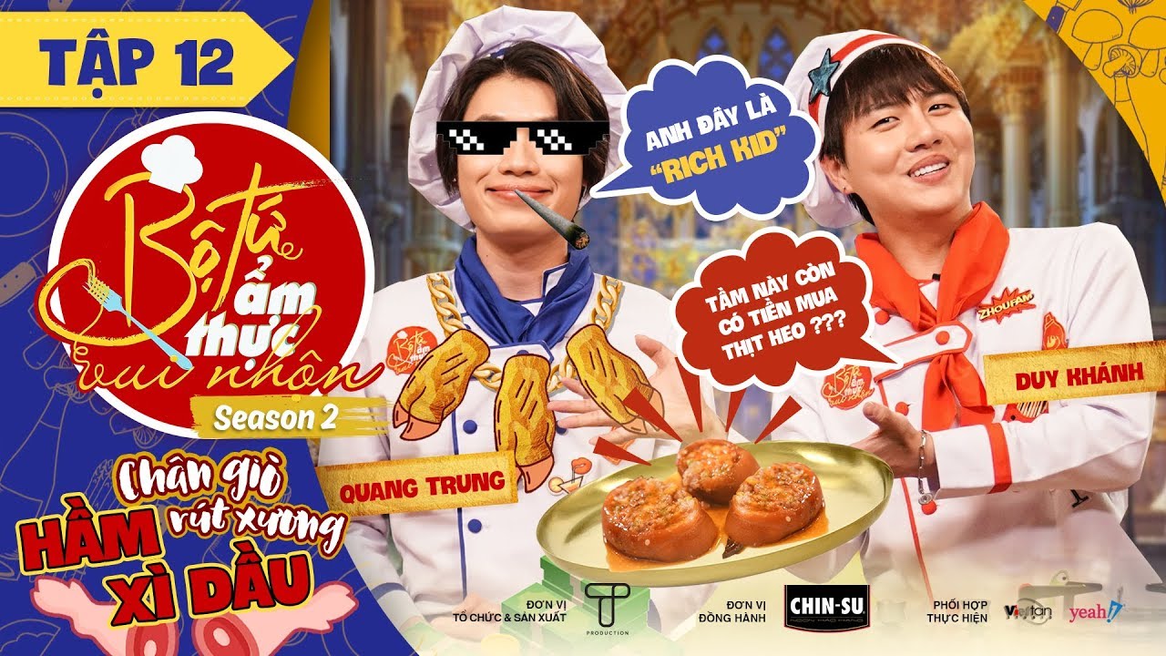 Bộ Tứ Ẩm Thực Vui Nhộn Mùa 2 | Tập 12: Chân Giò Rút Xương Hầm Xì Dầu - Duy Khánh, Quang Trung