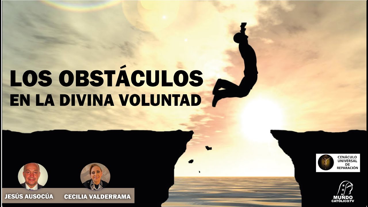 Los Obstáculos en la Divina Voluntad