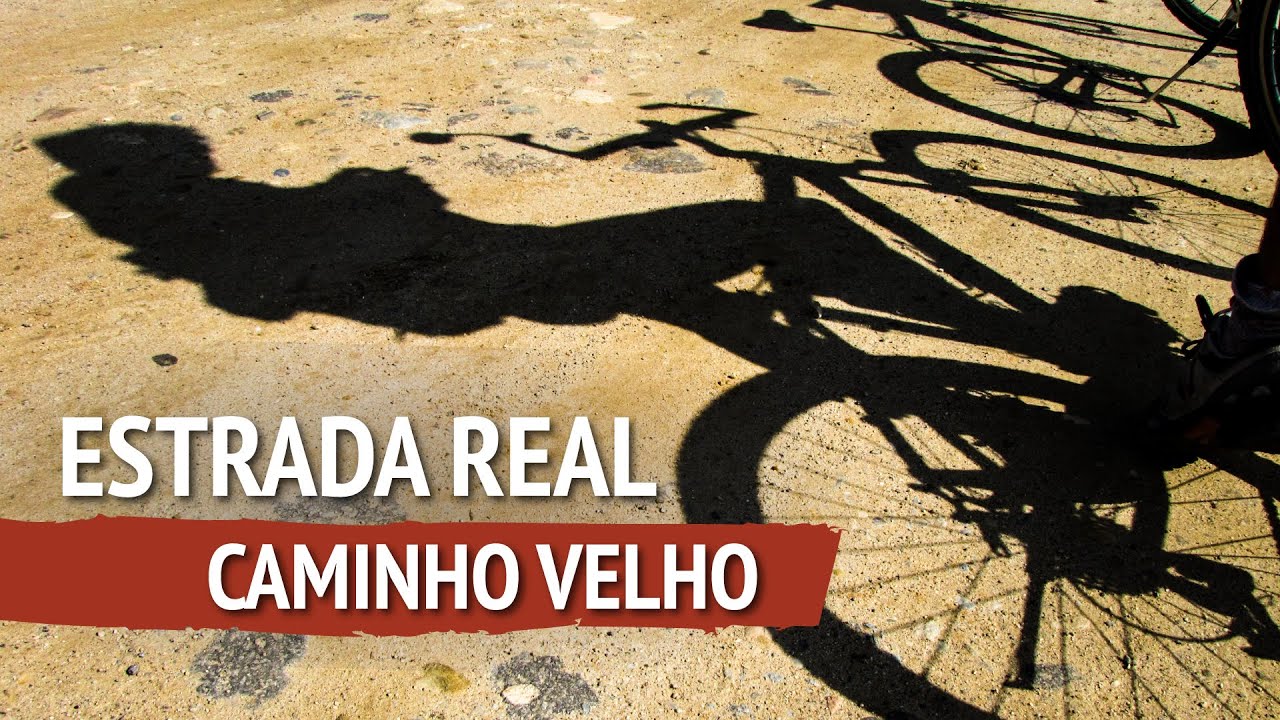 Estrada Real - Caminho Velho - Documentário Completo - Guia de Cicloturismo.