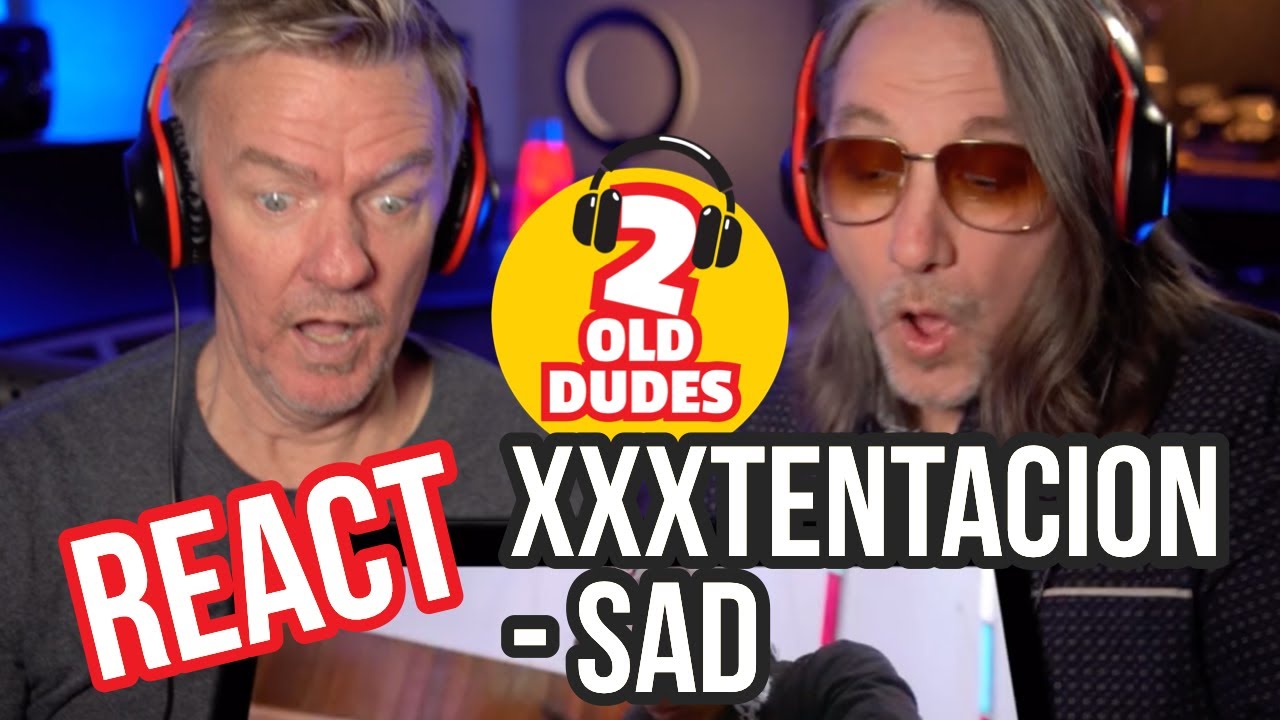 BAFFLING! Reaction to XXXTENTACION - SAD!