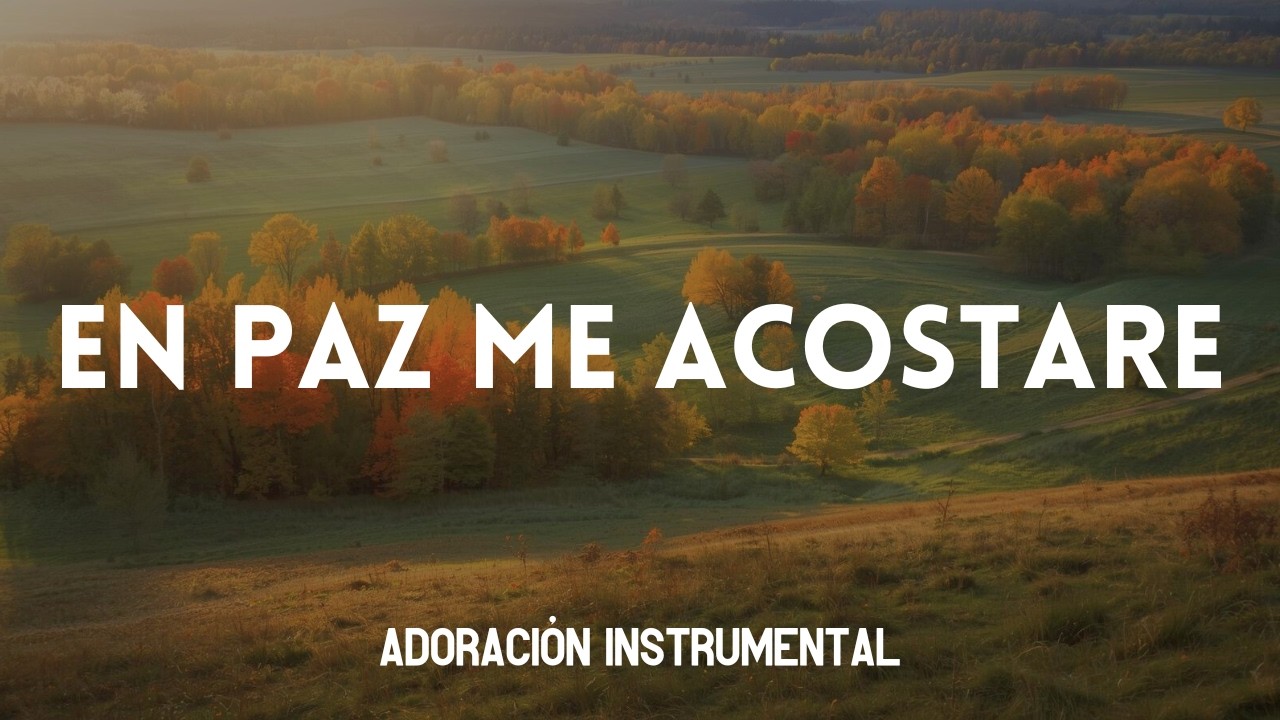 En Paz me Acostare | Música Suave para Orar y Descansar