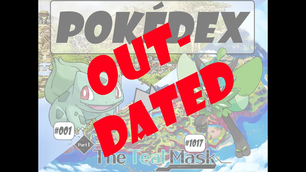 [Old] Every Pokémon and Form (Gen 1-9) All 1017 Species up to Teal Mask