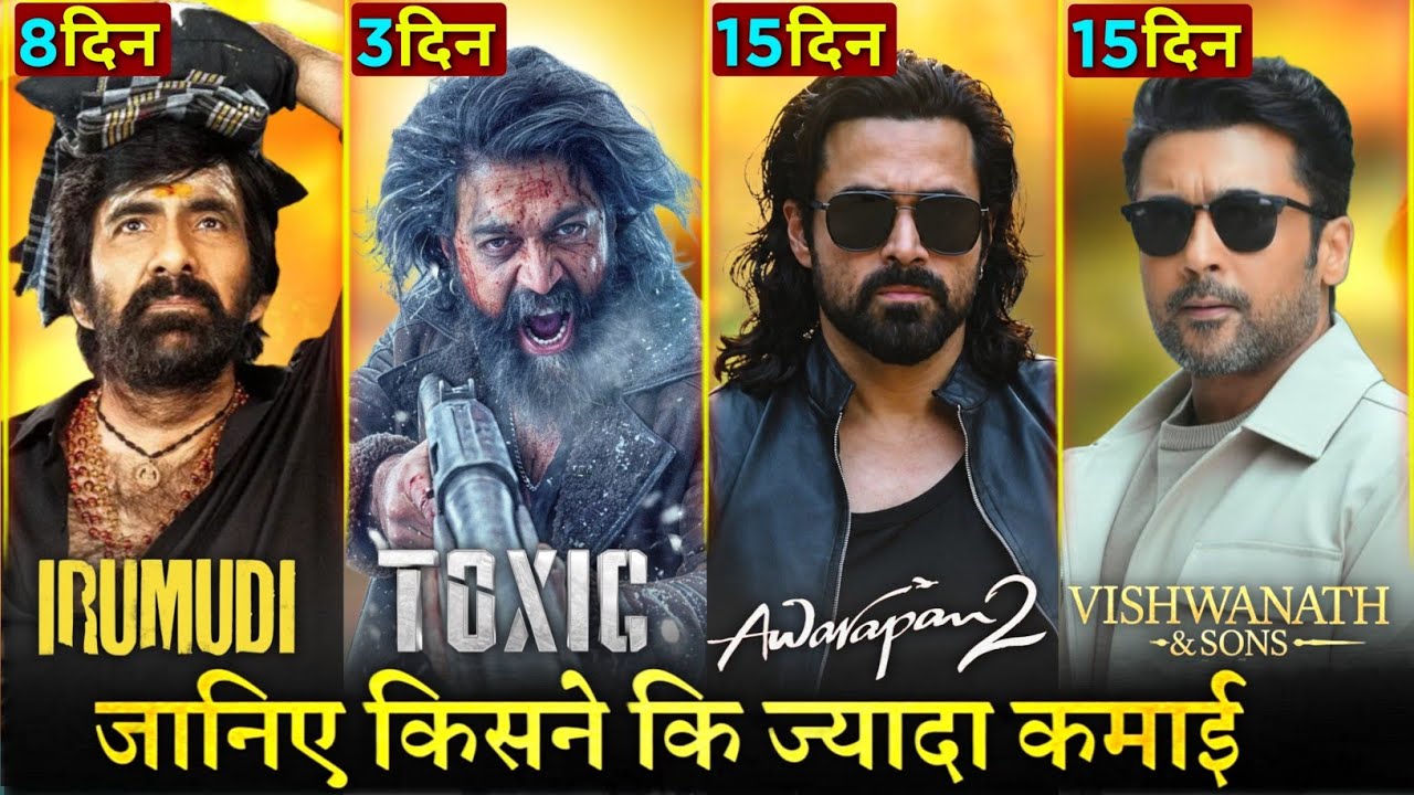 Toxic Box Office Collection Day 3, Awarapan 2, Irumudi, Vishwanath And Sons, Yash Toxic Collection