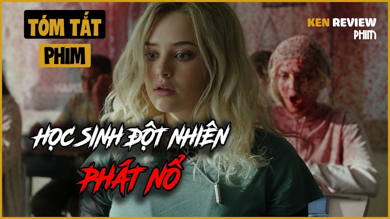 Học sinh trong CÙNG MỘT LỚP đột nhiên PHÁT NỔ | Spontaneous 2020 | Ken Review Phim
