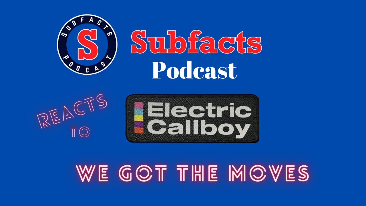 The Subfacts guys react to We Got The Moves by ELECTRIC CALLBOY