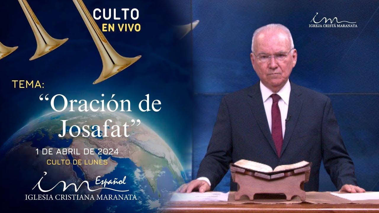 CULTO DE LUNES - ICM Español - 1/4/2024 - Tema: "Oración de Josafat"