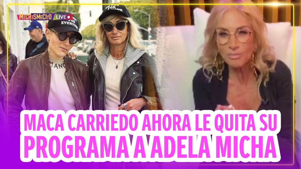 Maca Carriedo ahora le quita su programa a Adela Micha / MICHISMECITO