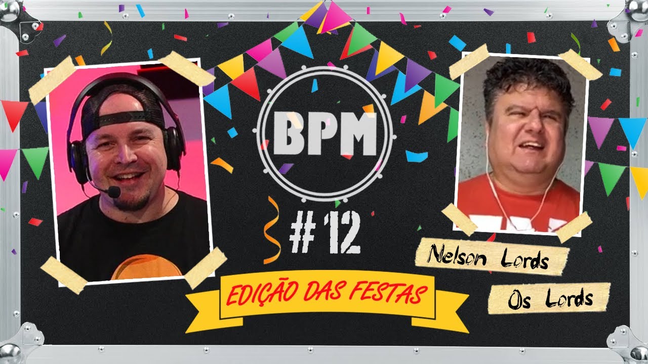 BPM #12 - Nelson Lords (Os Lords)