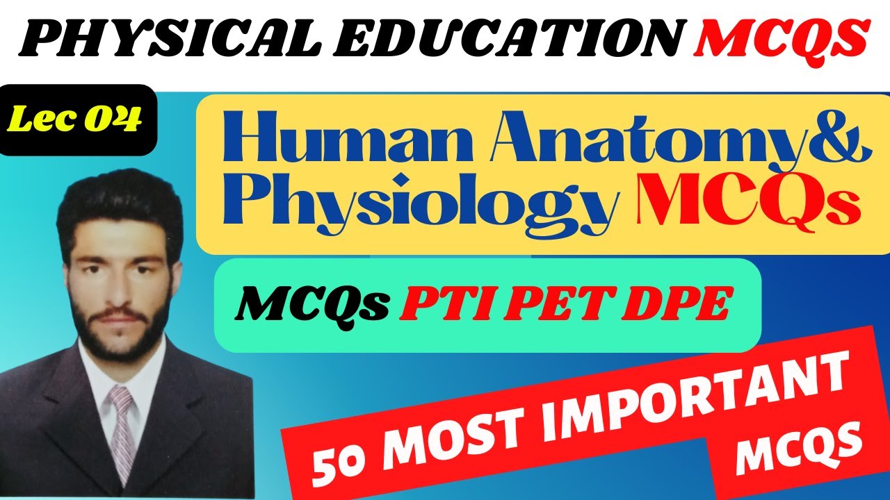 Physical Education MCQs with Answer | Anatomy and Physiology MCQs with Answer | Testing Education