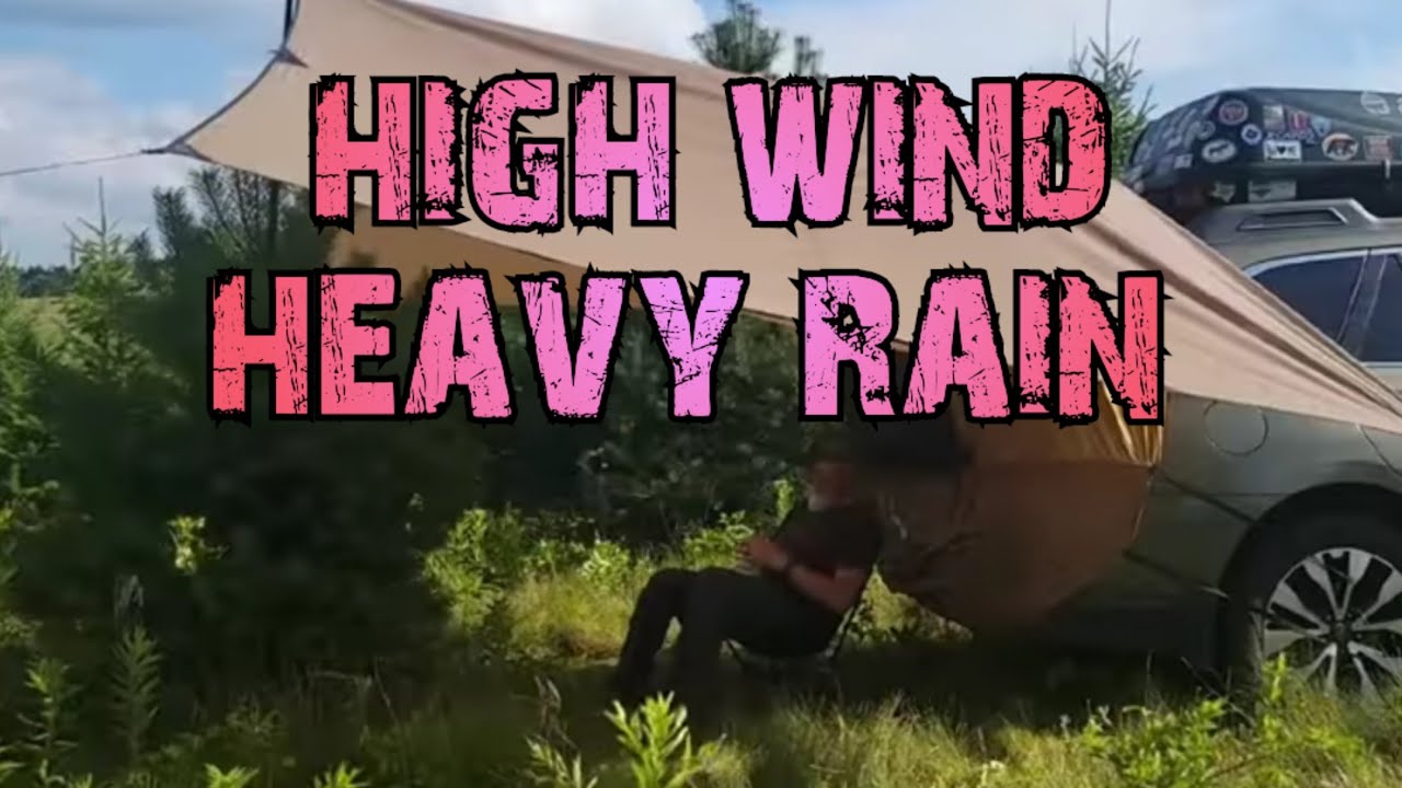 Car Stealth Camp / Heavy Rain and Wind Storm / Blew Tarp Off