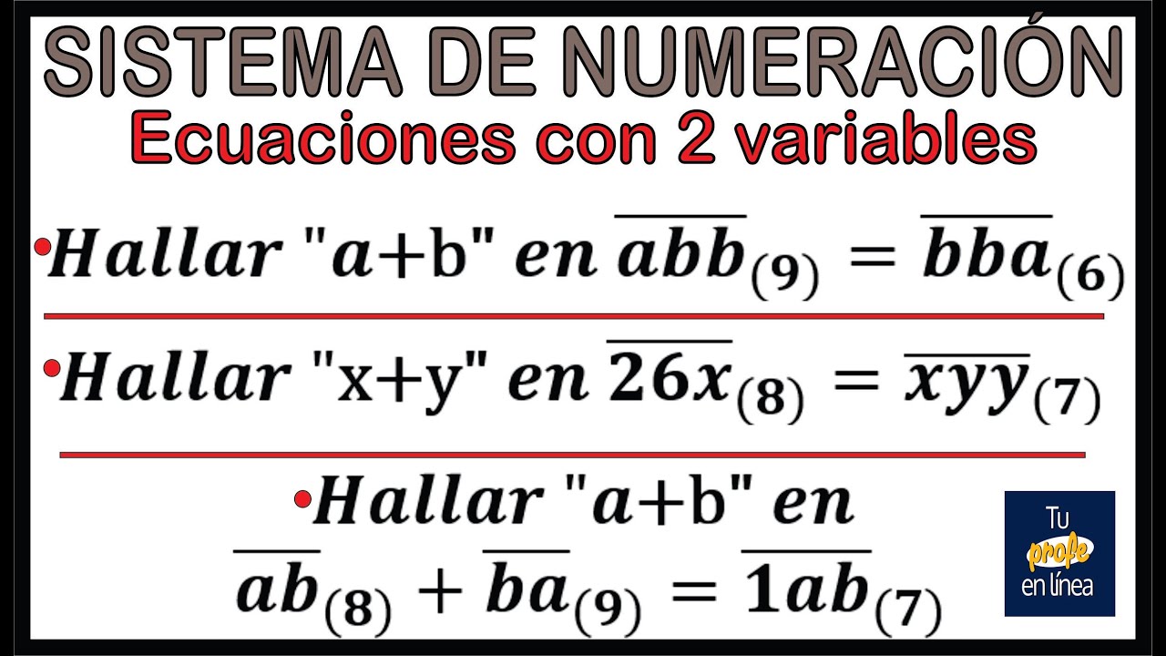 SISTEMA DE NUMERACIÓN: Ecuaciones con 2 variables