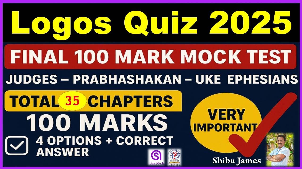 Logos Quiz 2025 | Final 100 Mark Mock Test | Judges | Prabhashakan | Luke Ephesians | Very Important