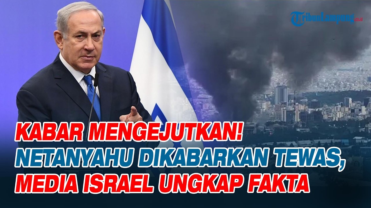 Kabar Benjamin Netanyahu Diduga Tewas Beredar, Ini Fakta yang Diungkap Media Israel