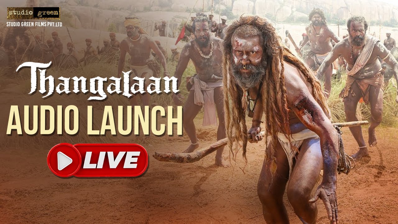 LIVE: Thangalaan Audio Launch | Chiyaan Vikram | Pa Ranjith | G V Prakash | Studio Green