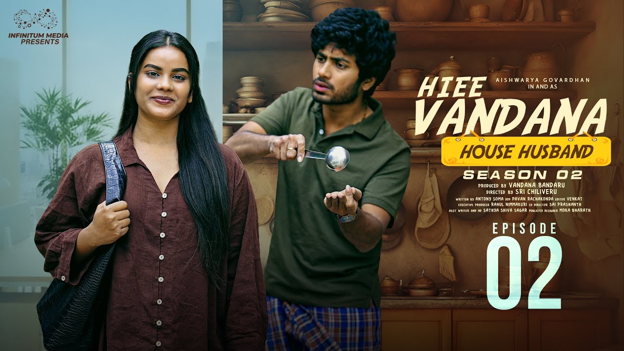 Hiee Vandana | House Husband | S2 | Episode - 2 | Vandana Official | Mohit Pedada  | Infinitum Media