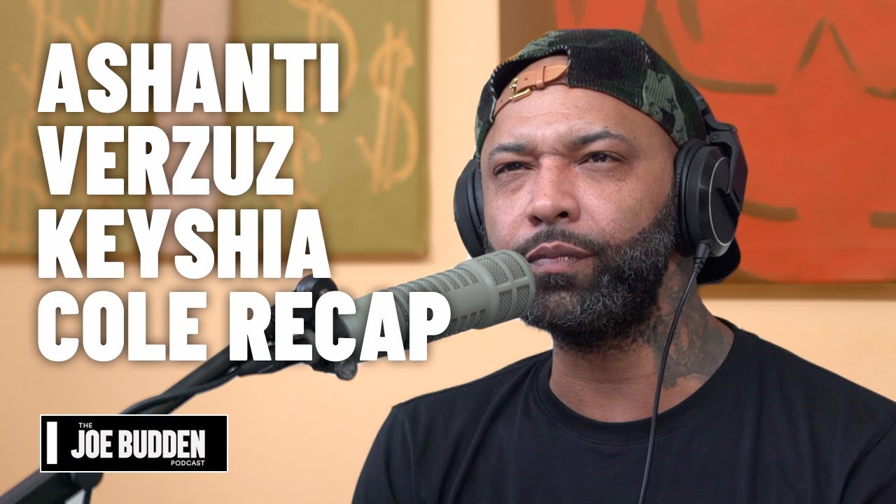 The Ashanti Verzuz Keyshia Cole Breakdown | The Joe Budden Podcast