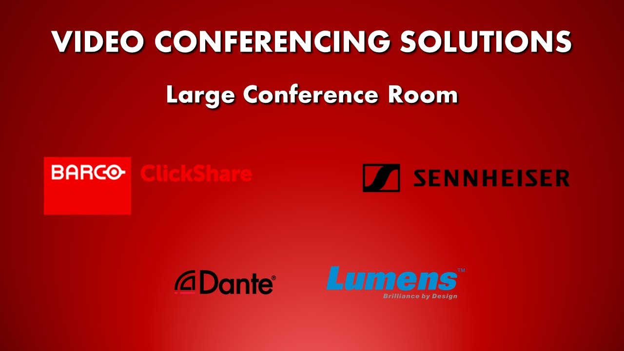 Video Conferencing Solutions: Large Conference Room Edition