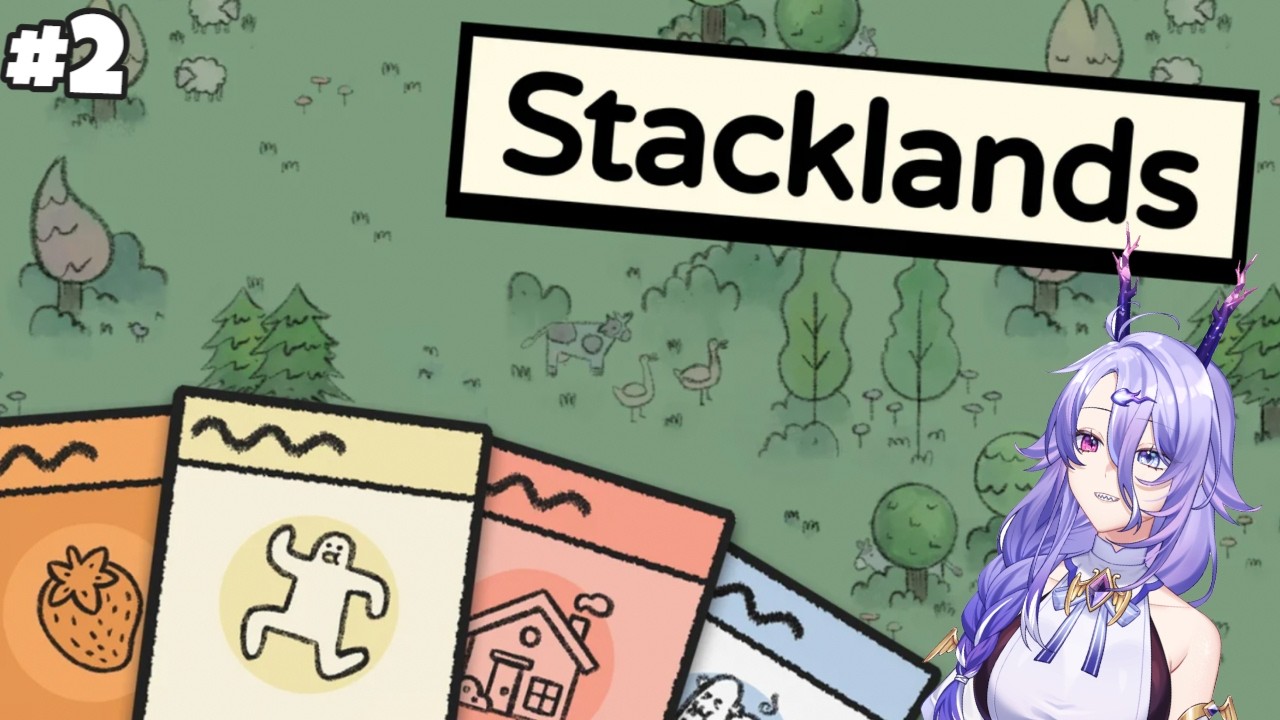 【Stacklands】Let's stack the cards and goes brrrrrrrrr #2 【紫Murasaki】