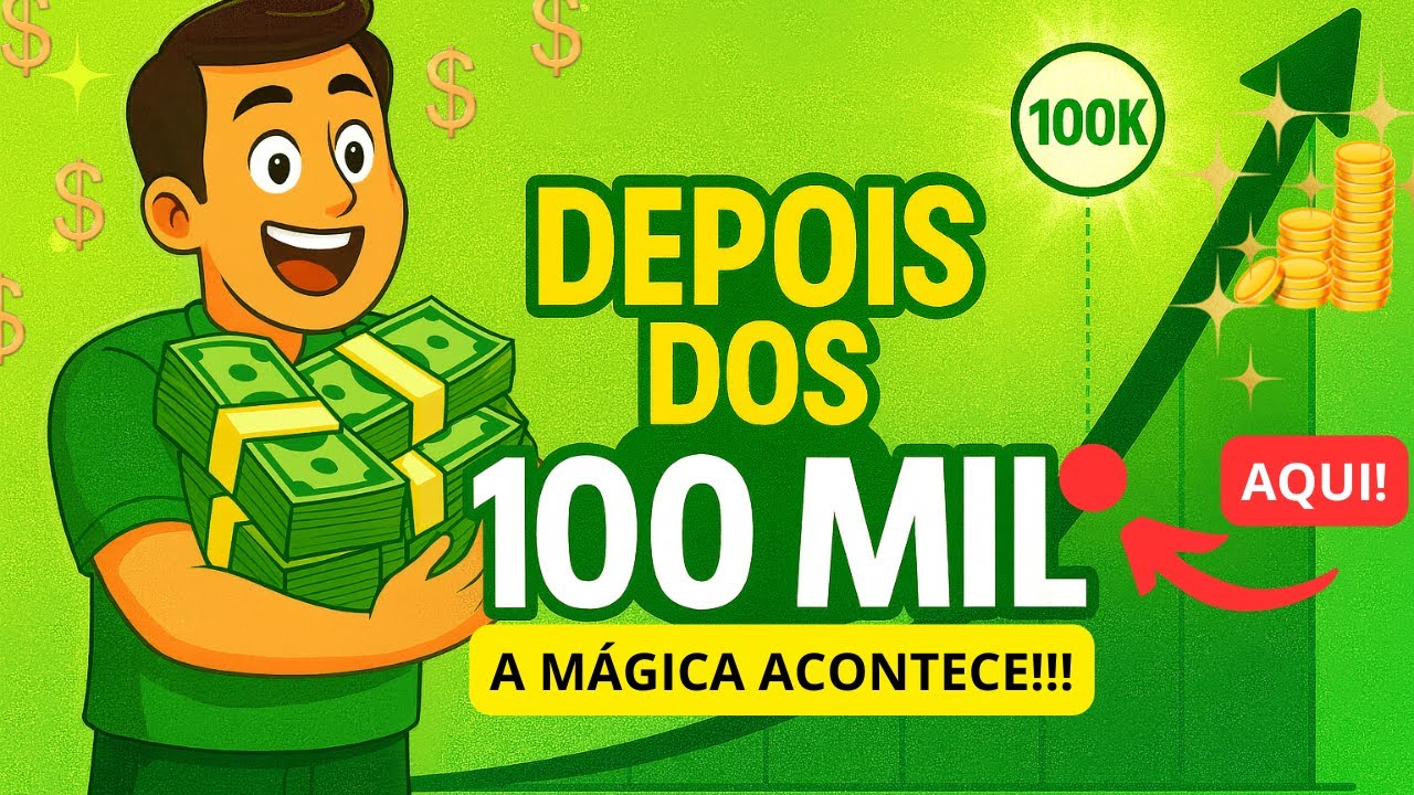 Depois dos 100 Mil: A Diferen&ccedil;a REAL na Sua VIDA FINANCEIRA