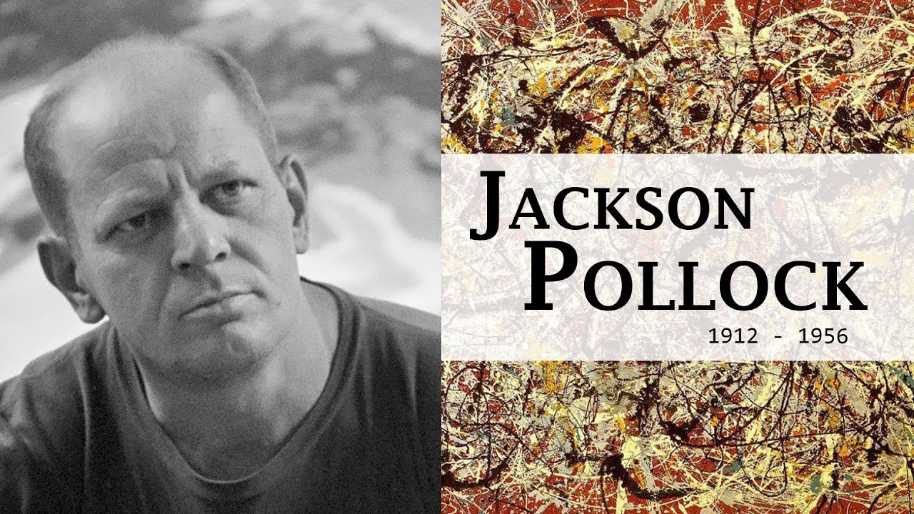Jackson Pollock (1912 - 1956)