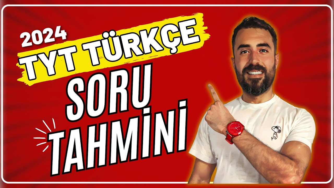 2024 TYT TÜRKÇE SORU TAHMİNİ - 