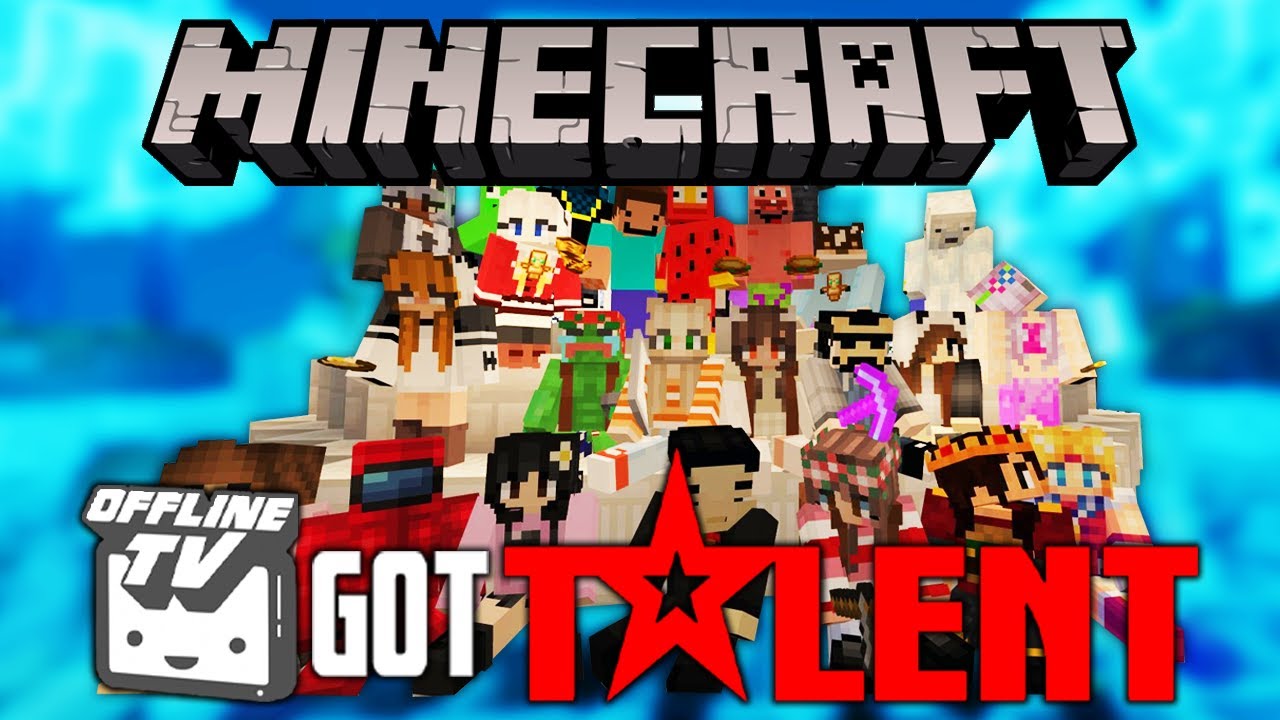 MINECRAFT'S GOT TALENT (ft. OfflineTV & Friends)