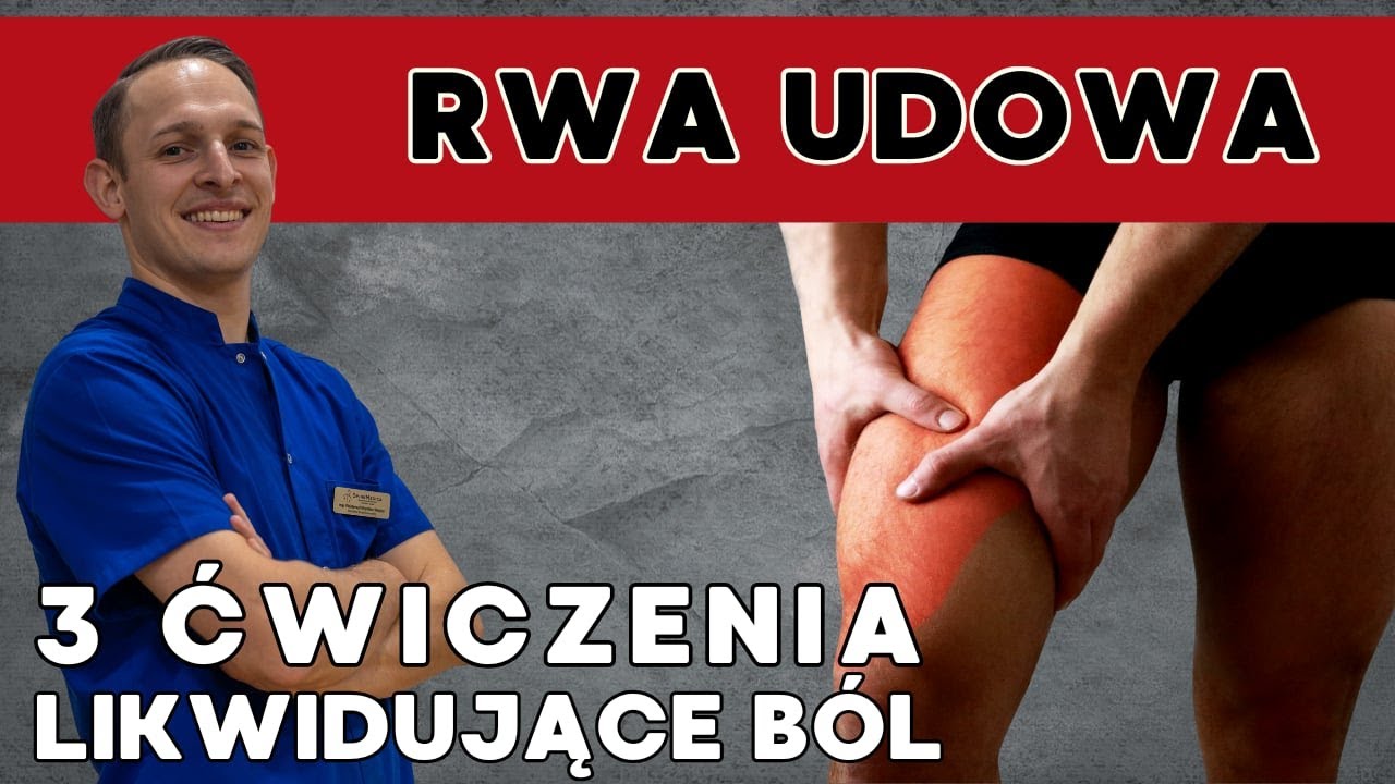 Rwa udowa ćwiczenia - 3 sposoby na b&oacute;l
