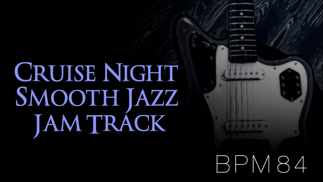Cruise Night Smooth Jazz Backing Track in E minor ( Solo Start 0:47~ )