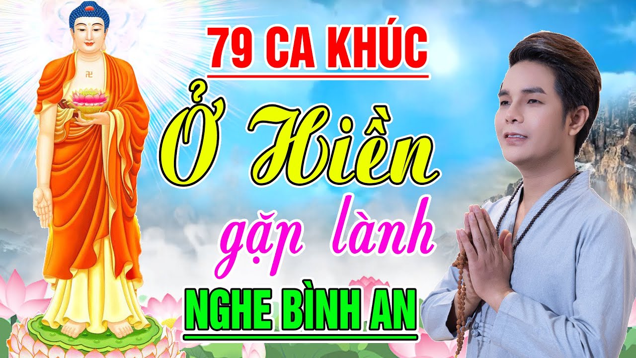 Nhạc Phật - Nhạc Phật Giáo Hay Nhất Hiện Nay, #79cakhúc NGHE AN LẠC TĨNH TÂM - Nhạc Phật Ân Thiên Vỹ