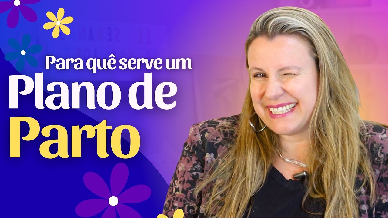 PLANO DE PARTO | Para que serve e quem precisa fazer?  | Maternidade