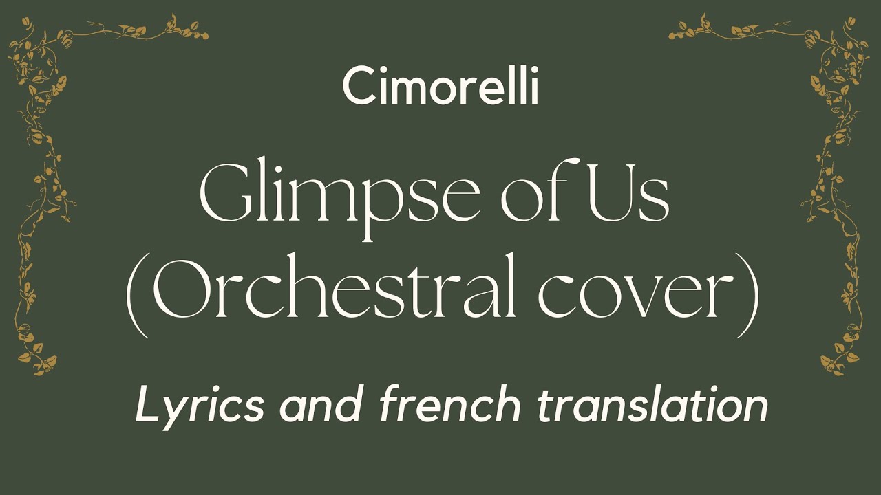 Glimpse of us - Cimorelli (orchestral cover) | Lyrics and french translation