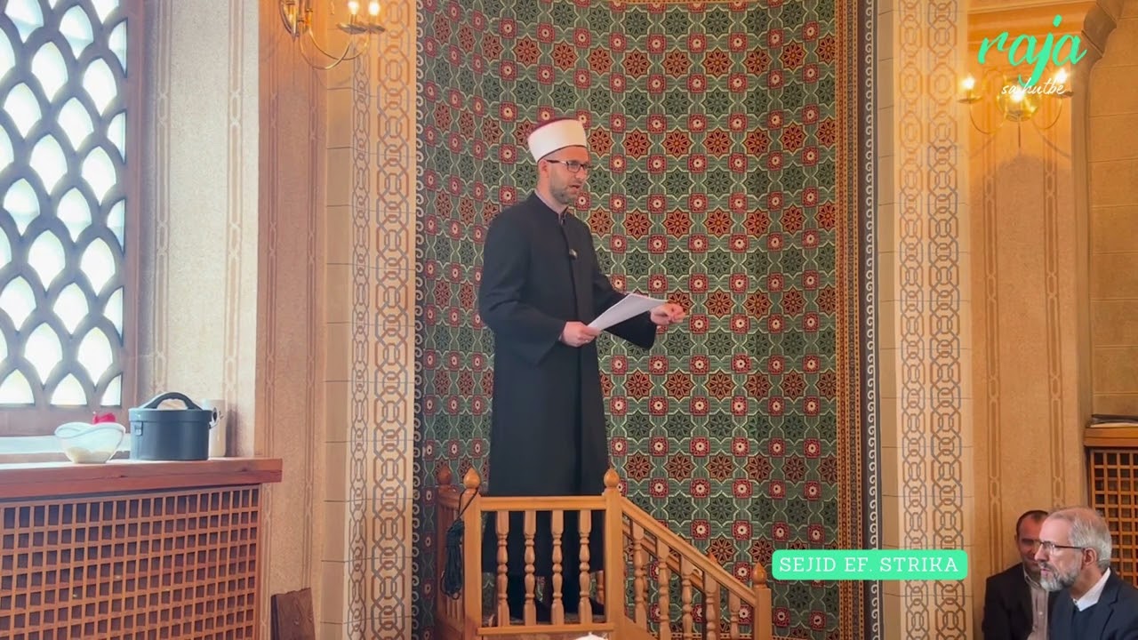 Sejid Ef Strika - HUTBA: Biti svjestan Allaha dž (Raja sa hutbe)