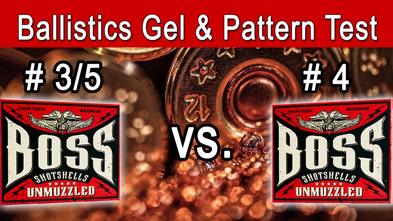 BOSS Bismuth #3/5 vs. #4 Shot – Ballistics Gel & Pattern Test