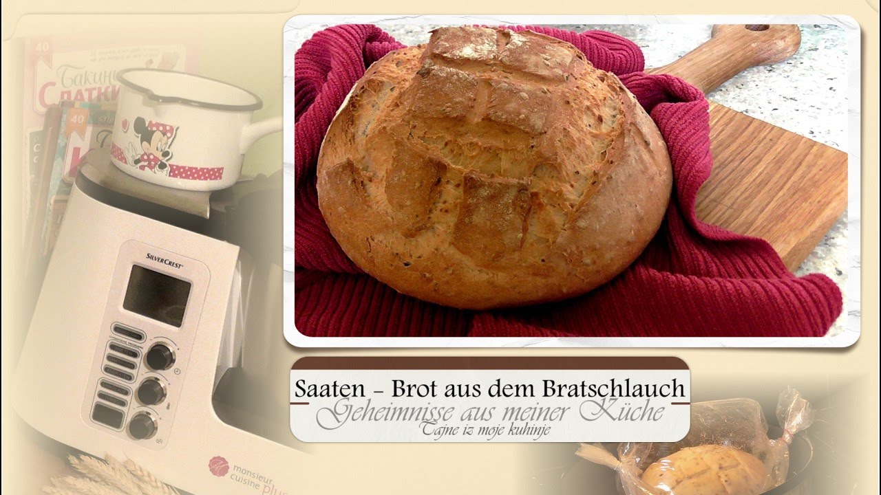 Saaten-Brot aus dem Bratschlauch mit Monsieur Cuisine Plus +