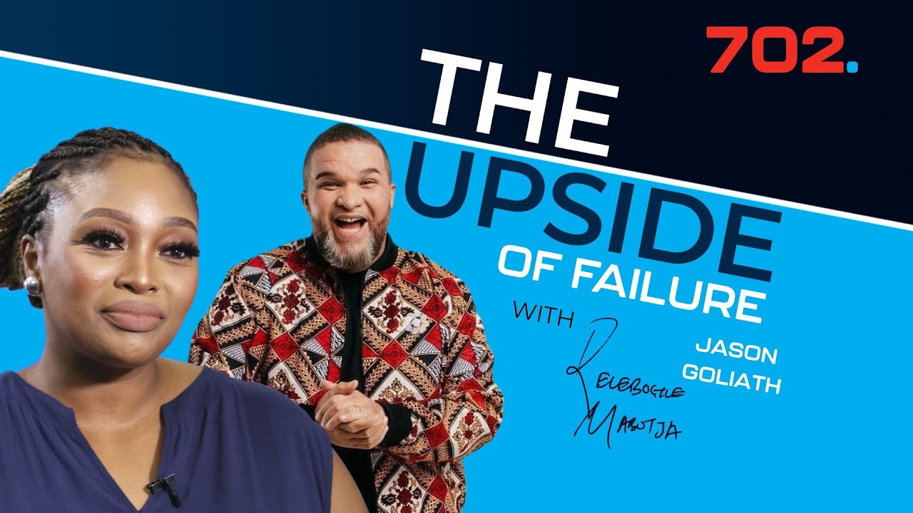 Jason Goliath on the Upside of Failure with Relebogile Mabotja