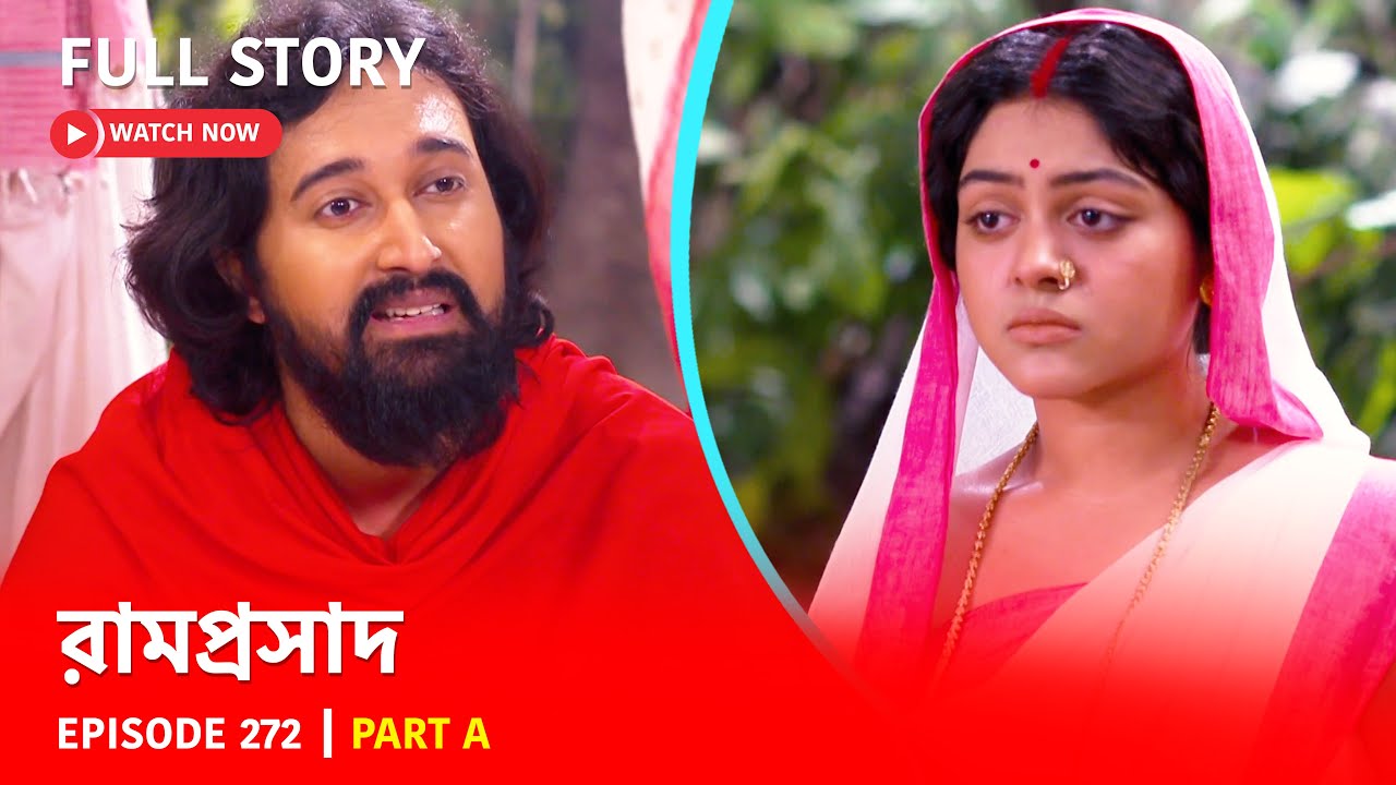 Full Story | Ramprasad | Episode 272 | Part A