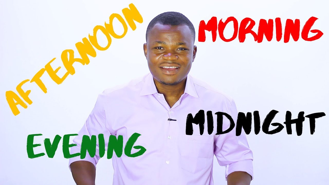 Времена суток на языке тви | Словарь тви | LEARNAKAN.COM